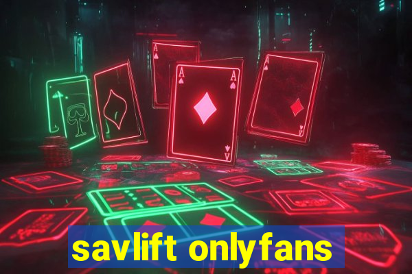 savlift onlyfans